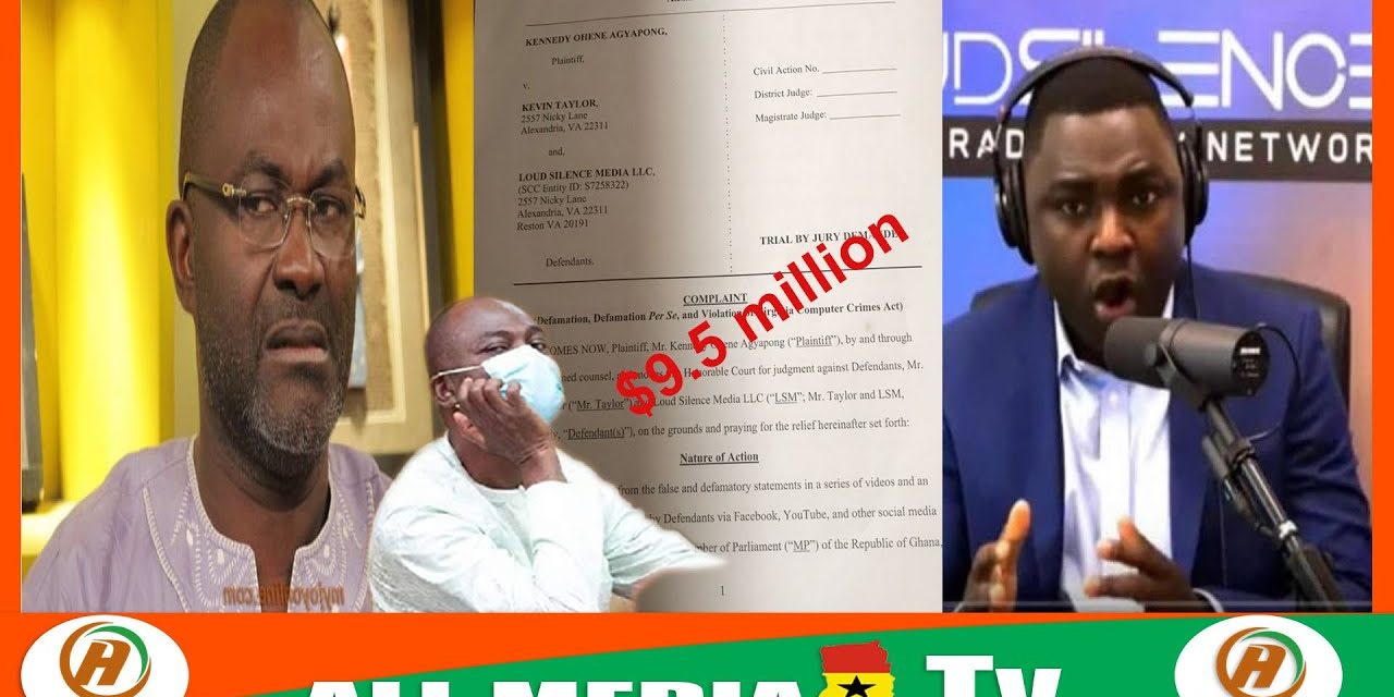 video:Kelvin Taylor Finally Confirmed Kennedy Agyapong $9,5million against him.